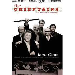 The Chieftains: The Authorized Biography