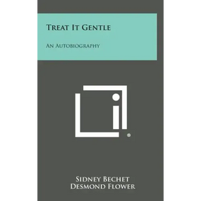 Treat It Gentle: An Autobiography