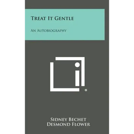 Treat It Gentle: An Autobiography