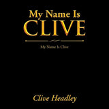 My Name Is Clive: My Name Is Clive