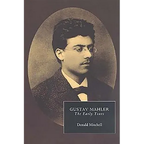 Gustav Mahler: The Early Years
