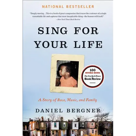 Sing for Your Life: A Story of Race, Music, and Family