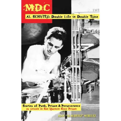 MDC Al Schvitz: Double Life in Double Time