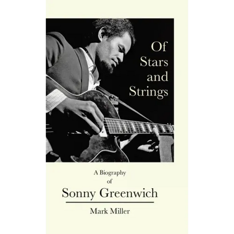 Of Stars and Strings: A Biography of Sonny Greenwich