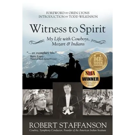 Witness to Spirit: My Life with Cowboys, Mozart & Indians