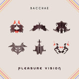 Bacchae - 'Pleasure Vision'