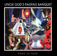 Uncle God'S Pag Pag Banquet (CD)