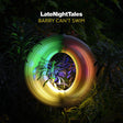 Late Night Tales: Barry Can't Swim [Vinyl]