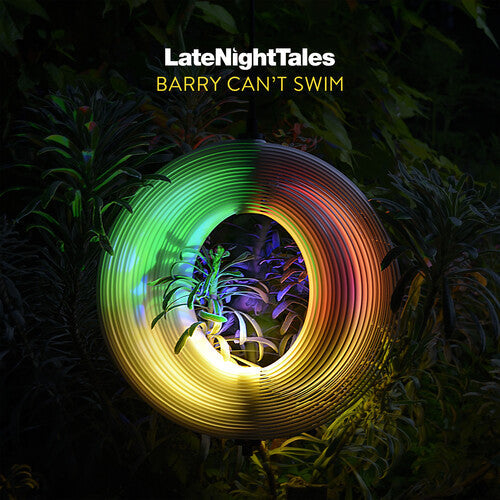Late Night Tales: Barry Can't Swim [Vinyl]