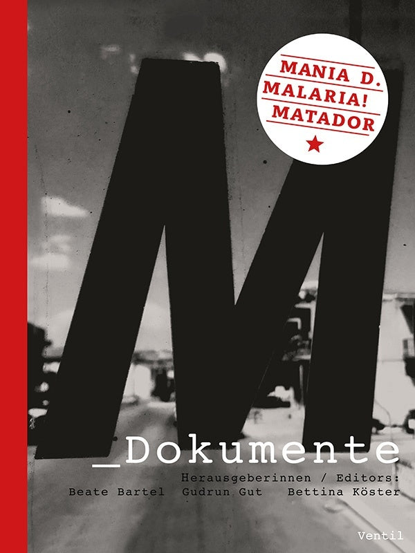 M Dokumente: Mania D., Malaria!, Matador (Book)