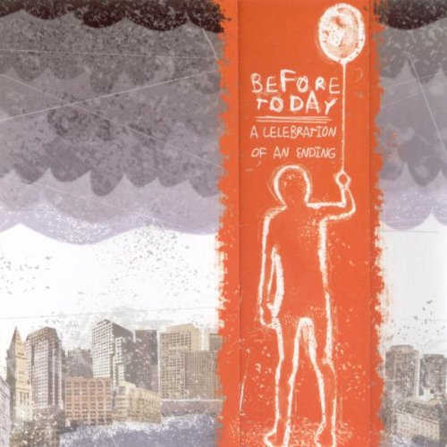 Before Today - A Celebration Of An Ending [CD]
