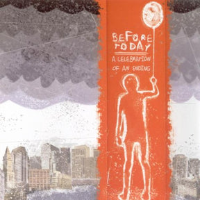 Before Today - A Celebration Of An Ending [CD]