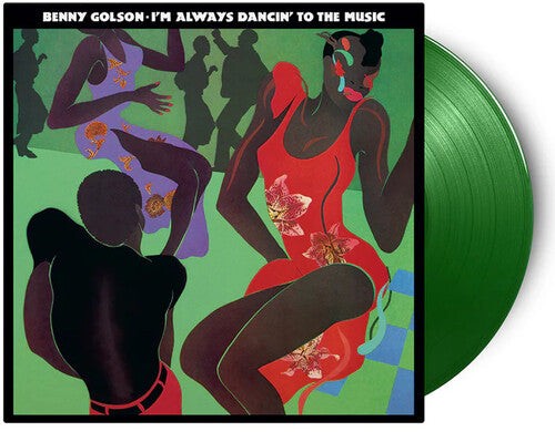 Benny Golson - I'M Always Dancin To The Music (180G) [Light Green Vinyl] [Vinyl]