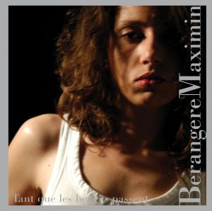 Berengere Maximin Tant Que Les Heures Passent [CD de música]