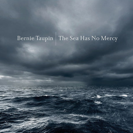 Bernie Taupin - The Sea Has No Mercy [180G LP] [Vinyl]