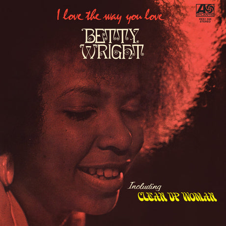 Betty Wright - I Love The Way You Love (Rhino Reserve) [Vinyl]