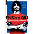This Is a Call: The Life and Times of Dave Grohl