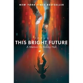 This Bright Future: A Memoir