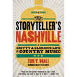 The Storyteller's Nashville: A Gritty & Glorious Life in Country Music