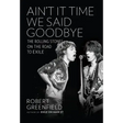 Ain't It Time We Said Goodbye: The Rolling Stones on the Road to Exile