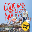 Good Bad Not Evil (DELUXE EDITION, SKY BLUE VINYL) (Vinyl) - Apocalypse Vinyl