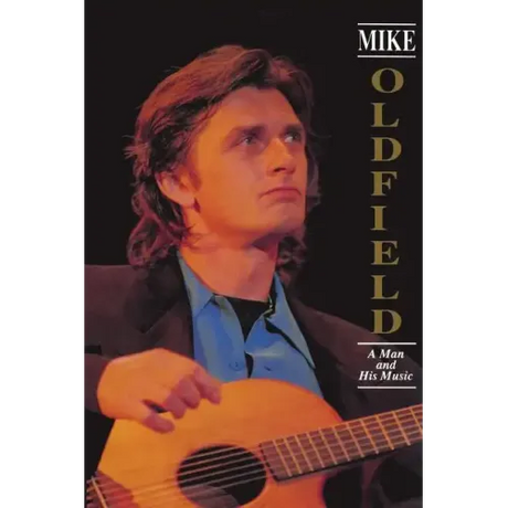 Mike Oldfield: A Man and His Music
