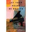 Let Your Heart Be Broken: Life and Music from a Classical Composer