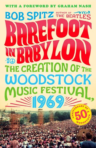 Barefoot in Babylon: The Creation of the Woodstock Music Festival,1969 (Trade Paperback) (Book)