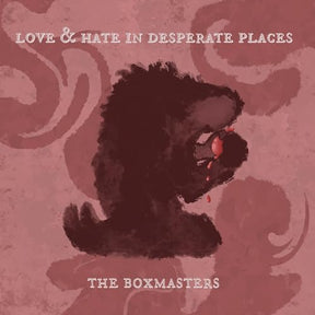 Love & Hate In Desperate Places (Vinyl)