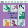 Chorus Of Doubt (CLEAR VINYL) (Vinyl) - Apocalypse Vinyl