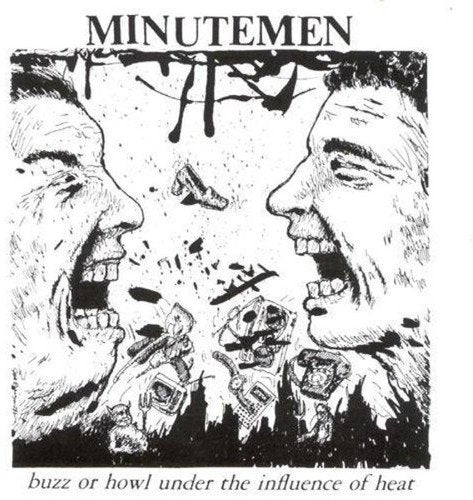 Minutemen Buzz Or Howl Under The Influence Of Heat [Records & LPs]