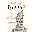 Tinman: A Life Explored