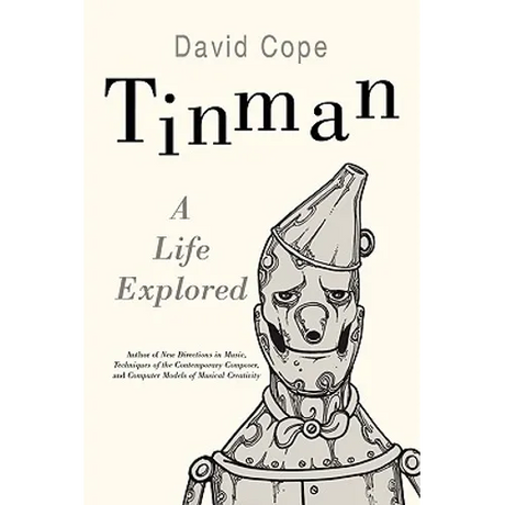 Tinman: A Life Explored