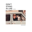 Don't Stand In Line: A Memoir