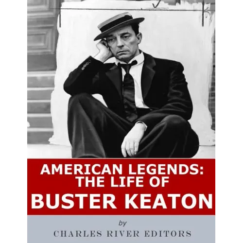 American Legends: The Life of Buster Keaton