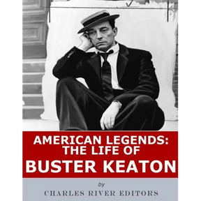 American Legends: The Life of Buster Keaton