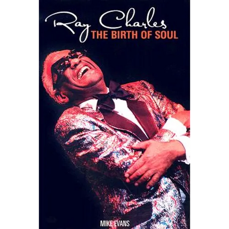 Ray Charles: The Birth of Soul