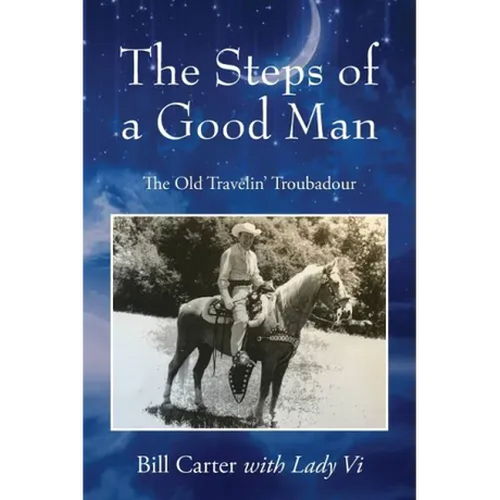 The Steps of a Good Man: The Old Travelin' Troubadour