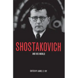 Shostakovich and His World