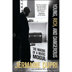 Young, Rich, and Dangerous: The Making of a Music Mogul