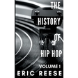 The History of Hip Hop: Volume 1
