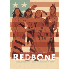 Redbone: The True Story of a Native American Rock Band