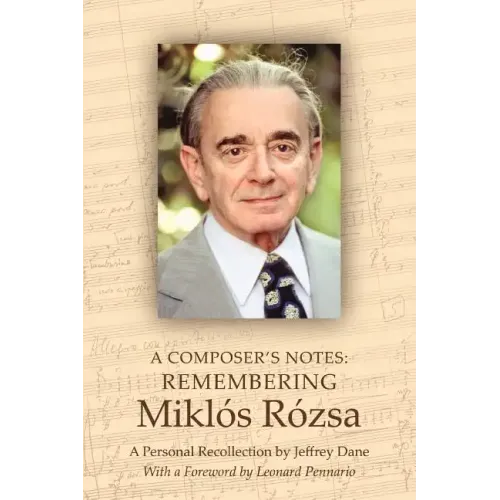 A Composer's Notes: Remembering Mikl's R?zsa