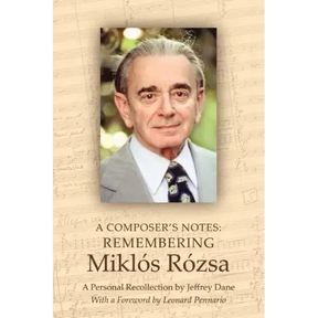 A Composer's Notes: Remembering Mikl's R?zsa