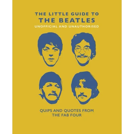 The Little Guide to the Beatles: Quips and Quotes from the Fab Four