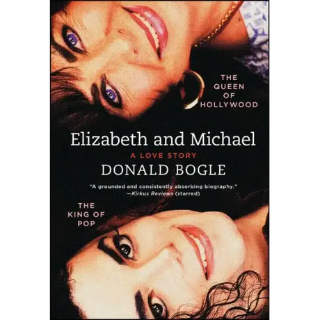 Elizabeth and Michael: The Queen of Hollywood and the King of Pop--A Love Story