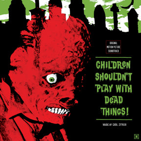 Children Shouldn'T Play With Dead Things (Vinyl)