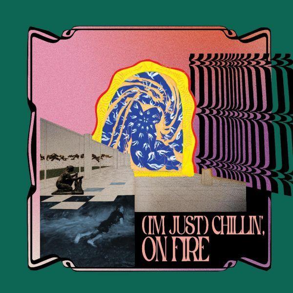 I'm Just Chillin', On Fire ("ETHERIC PINK" VINYL) (Vinyl)