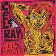 Cel Ray - Cel Rayzer (Mustard Yellow Vinyl) [Vinyl]