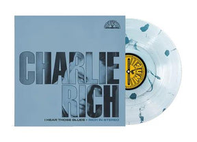 Charlie Rich I Hear Those Blues: Rich In Stereo (Clear & Blue Splatter, IEX) [Vinyl] - Apocalypse Vinyl